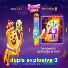 dupla explosiva 3